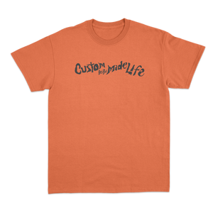 'Custom Made Life' T-Shirt (Orange)